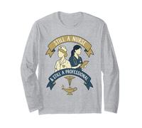 Still A Nurse Still A Professional Respect The License Long Sleeve T-Shirt