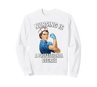 Still a Nurse Still Professional Nurse Pride Nursery Degree Sweatshirt
