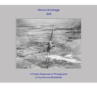 Still: A Poetic Response to Photographs of the Somme Battlefield