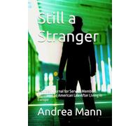 Still a Stranger: A Guided Journal for Service Members Returning to American Life After Living in Europe