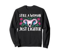 Still A Woman Just Lighter Hysterectomy Awareness Uterus Sweatshirt