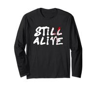 Still Alive - Funny Response to How are You Doing (Black) Long Sleeve T-Shirt