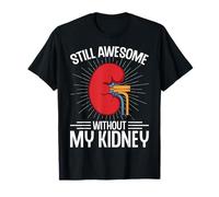 Still Awesome Without My Kidney Nephrology Dialysis Warriors T-Shirt