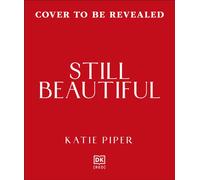 Still Beautiful : On Age, Beauty and Owning Your Space