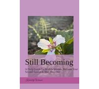 Still Becoming: A Daily Guide for Midlife Women, Because Your Second Season Is Your Best One