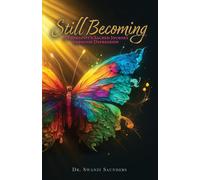 Still Becoming: A Therapist's Sacred Journey through Depression