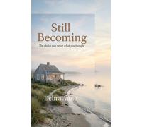 Still Becoming: The choice was never what you thought (The Moments That Matter Trilogy)
