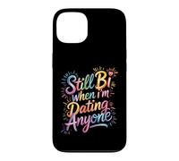 Still Bi When I'm Dating Anyone Bisexual Pride LGBTQ+ Case for iPhone 13
