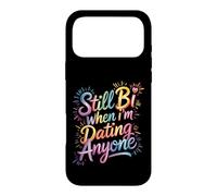 Still Bi When I'm Dating Anyone Bisexual Pride LGBTQ+ Case for iPhone 17 Pro Max