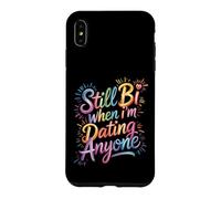 Still Bi When I'm Dating Anyone Bisexual Pride LGBTQ+ Case for iPhone XS Max