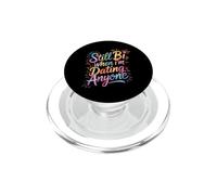 Still Bi When I'm Dating Anyone Bisexual Pride LGBTQ+ PopSockets PopGrip for MagSafe