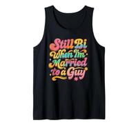 Still Bi When I'm Married To A Guy Bisexual Bi LGBTQ Tank Top