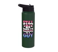 Still Bi When I'm Married to A Guy Stainless Steel Insulated Water Bottle