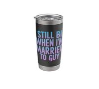 Still Bi When Married to A Guy Stainless Steel Insulated Tumbler