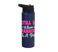 Still Bi When Married to A Guy Stainless Steel Insulated Water Bottle