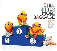 Still Bitter, More Baggage: Going for the Bronze