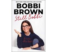 Still Bobbi: A Master Class in Resilience and Reinvention by Bobbi Brown (Englis