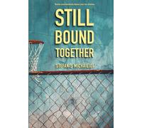 Still Bound: A novel: A story about the ties we don’t choose, and the ones we can’t break.