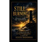 Still Burning: Signals From The Lighthouse