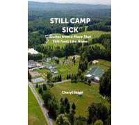 Still Camp Sick: Stories from a Place That Still Feels Like Home