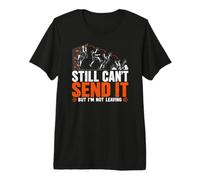 Still Cant Send It Climbing Bouldering Gym Rock Climber Premium T-Shirt