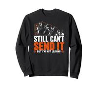 Still Cant Send It Climbing Bouldering Gym Rock Climber Sweatshirt