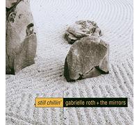 Still Chillin' By Gabrielle Roth & The Mirrors (2005-02-21)