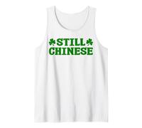 Still Chinese Funny St Patricks Day Shamrock Humor Lucky Tank Top