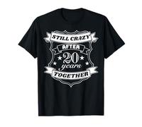 Still Crazy After 20 Years Together, Wedding Anniversary T-Shirt