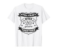 Still Crazy After 20 Years Together, Wedding Anniversary T-Shirt