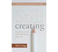 Still creating: Learning to rest while pursuing your art