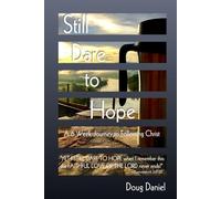 Still Dare to Hope: A 6-Week Journey to Following Christ