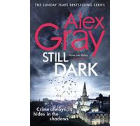 Still Dark: Book 14 in the Sunday Times bestselling detective series (DSI William Lorimer)
