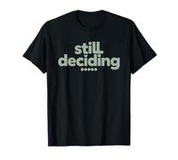 Still Deciding Whether Go Parking Lot Introvert Social Event T-Shirt