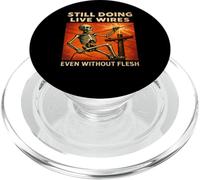Still Doing Live Wires Funny Skeleton Electrician Quote PopSockets PopGrip for MagSafe