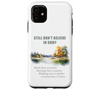 Still Don't Believe in GOD? Christian Apologetics Creation Case for iPhone 11