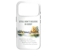Still Don't Believe in GOD? Christian Apologetics Creation Case for iPhone 17 Pro