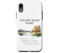 Still Don't Believe in GOD? Christian Apologetics Creation Case for iPhone XR