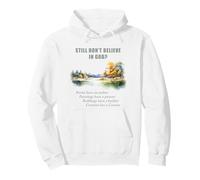 Still Don't Believe in GOD? Christian Apologetics Creation Pullover Hoodie