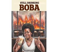 Still Drinking Boba: A Chewy 6x9 Squared Notebook for Staying Bubbly While the Skyscrapers Fall