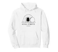STILL EMPTY Minimal Jesus Resurrection Empty Tomb Luke 24:6 Pullover Hoodie