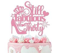 Still Fabulous at Thirty Cake Topper Rose Gold Glitter 30 Years Old Happy 30th Birthday Cake Decoration High Heel Crown Queen Stepping Into 30 Birthday Party Supplies for Women (30)