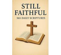 Still Faithful: 365 Daily Scriptures