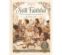 Still Faithful: Christ Loving Women’s Coloring Book