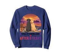 Still Fetching Love After 8 Years 8th Anniversary Dog Couple Sweatshirt