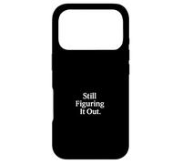 Still Figuring It Out Case for iPhone 17 Pro
