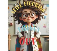 Still Figuring Things Out