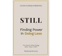 STILL: Finding Power in Doing Less: 2 (Armony Essentials Series)