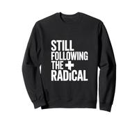 Still Following The Radical Christian Cross Sweatshirt