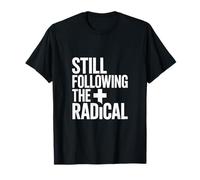 Still Following The Radical Christian Cross T-Shirt